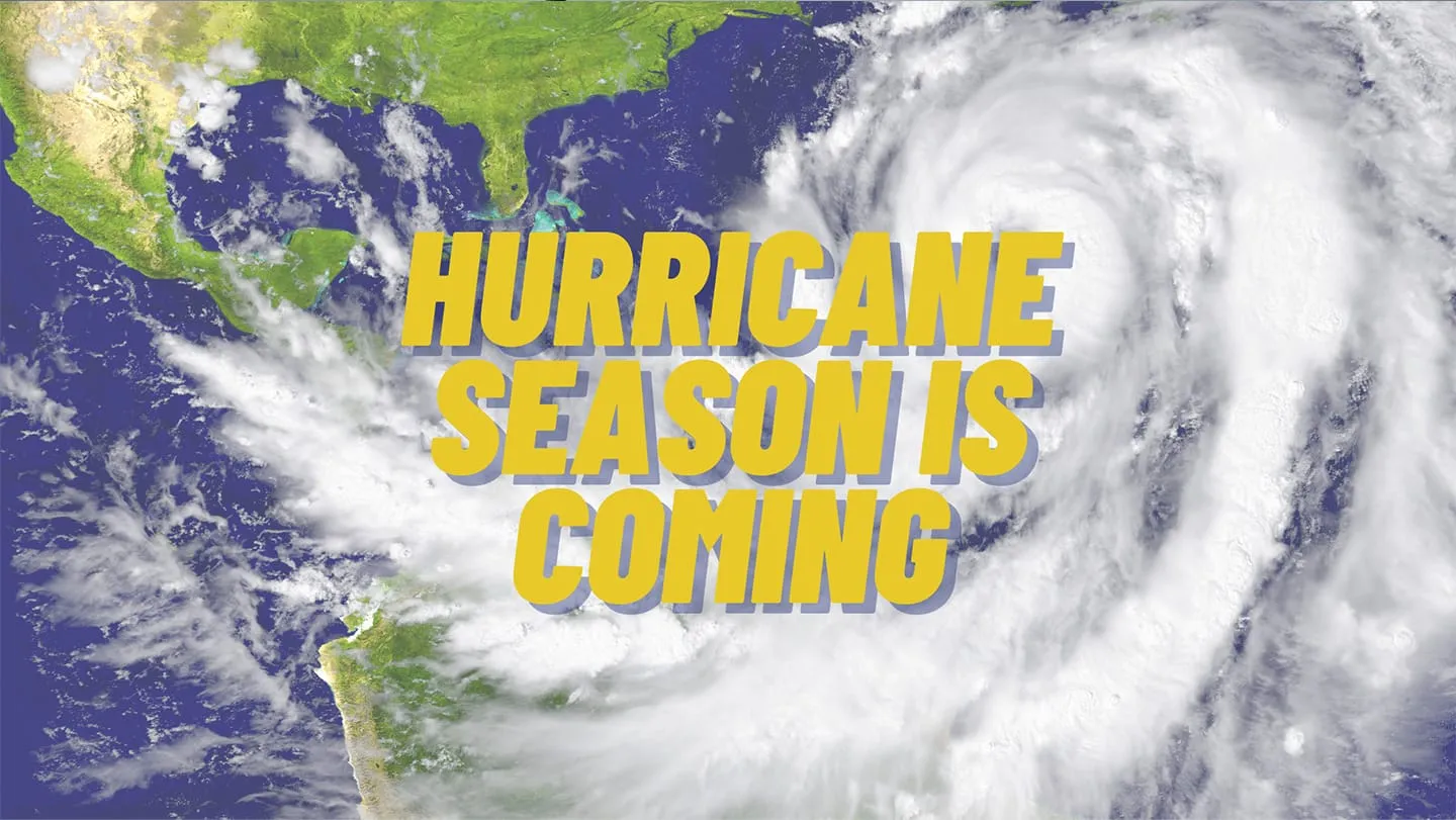 Hurricane Season Is Coming